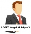LÓPEZ, Ángel M. López Y